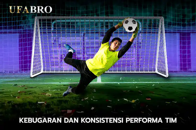 Kebugaran dan Konsistensi Performa Tim